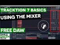 Tracktion 7 Tutorial: Using The Tracktion Mixer