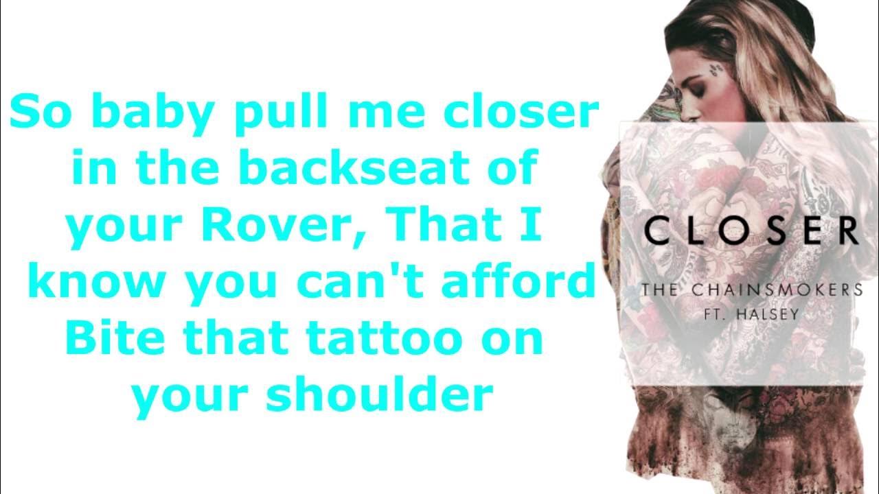 Pulls you closer. Closer the Chainsmokers. Closer текст. Closer the Chainsmokers feat. Halsey. The Chainsmokers closer Lyrics.