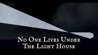One of the Best Horror Games I've Played | No One Lives Under the Light House