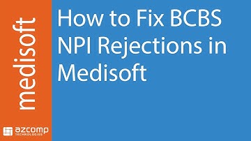 Medisoft Support: How to Fix BCBS NPI Rejections in Medisoft