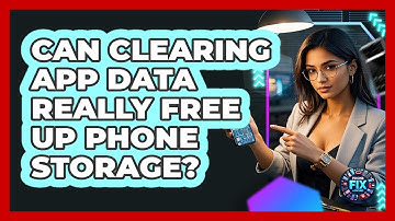 Can Clearing App Data Really Free Up Phone Storage? - Phone Fix and Features