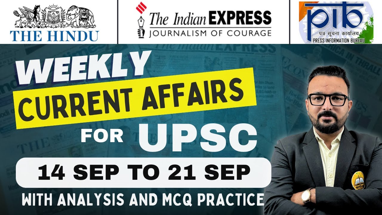 UPSC Weekly Current Affairs Analysis | 14 September 2025 to 21 ...