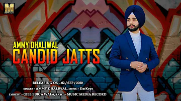 CANDID JATTS | Ammy Dhaliwal | Latest Punjabi Song 2020 | Music Media Record | Latest Punjabi Songs