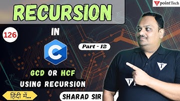 GCD or HCF using Recursion in C Programming Part-12 | Recursion in C Language | Tpoint Point
