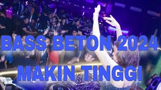 BASS BETON 2024 MAKIN TINGGI !! DJ JUNGLE DUTCH BASS BETON PALING ENAK 2024
