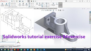 Solidworks  | Solidworks tutorial exercise 9#exercise
