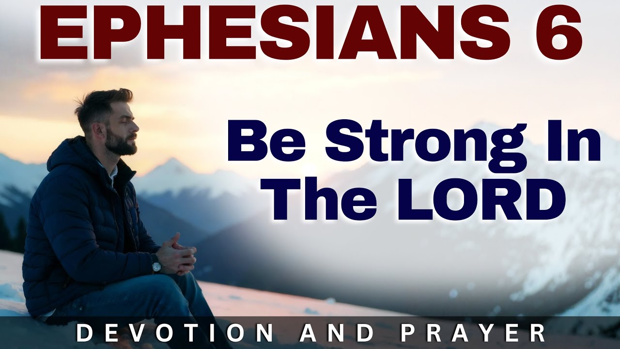 Stand Firm in God’s Power: A Spiritual Warfare Prayer for Victory | Ephesians 6:10-12