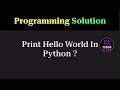 Python Program to Print Hello World | Beginner Programming Question | Tukka Learn
