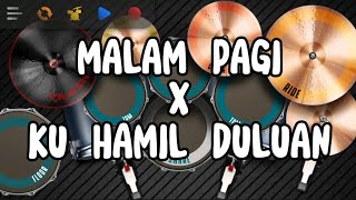 MALAM PAGI X KU HAMIL DULUAN VIRAL TIKTOK Real drum cover