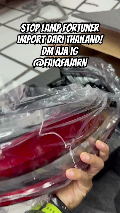 Stoplamp Fortuner import Thailand #thailand #bangkok #jastip #stoplamp  #fortuner #automotive