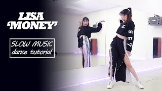 LISA - 'MONEY' Dance Tutorial | Chorus   Dance Break | Mirrored   SLOW MUSIC