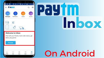 How  To Use Paytm Inbox On Android