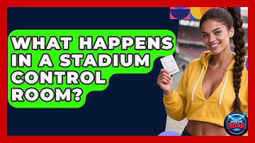 What Happens In A Stadium Control Room? | Where the Fans Roar