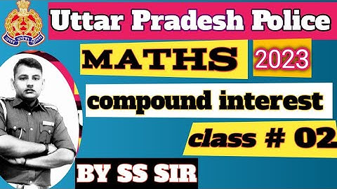 UP POLICE CONSTABLE 2023 || UP -SI || COMPOUND INTEREST|| चक्रवृद्धि ब्याज||#upsi #ssc #sscgd #math