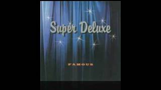 Super Deluxe - She Came On