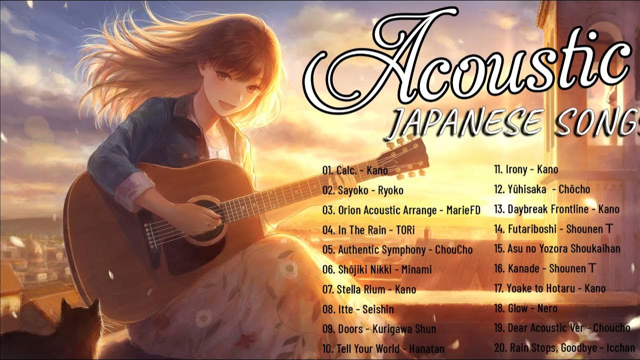 Acoustic Japanese Songs Top 20 Hits Acoustic Japanese Songs YouTube