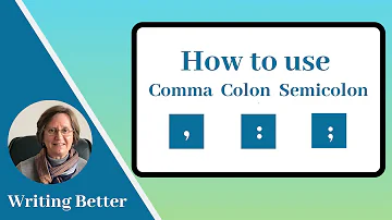 Punctuation marks: Comma, Colon, Semicolon
