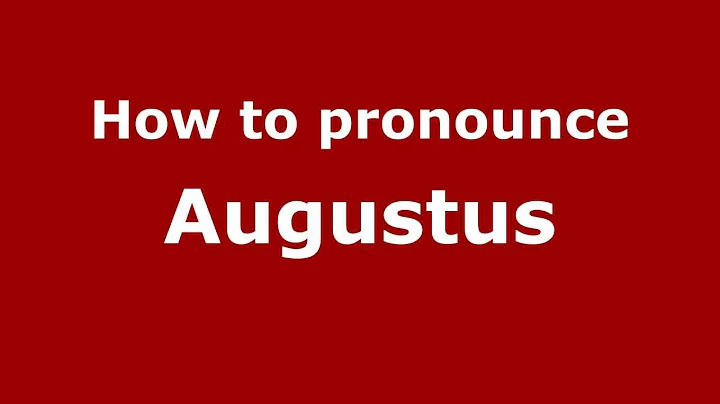 How to Pronounce Augustus - PronounceNames.c...