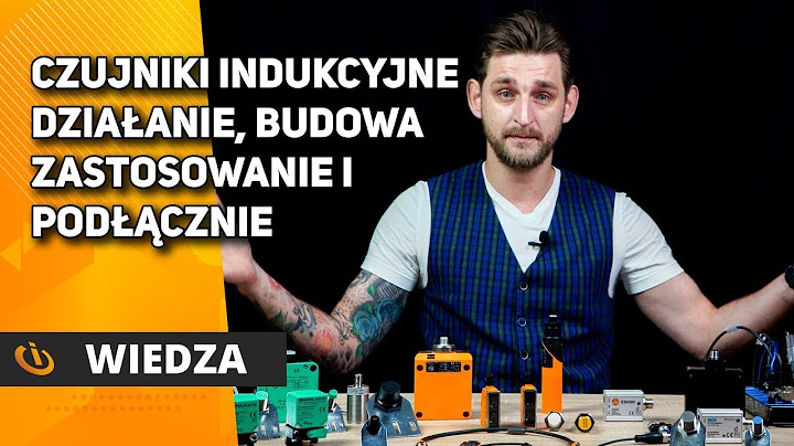 Czujniki indukcyjne - Działanie, budowa, podłączenie, zastosowanie