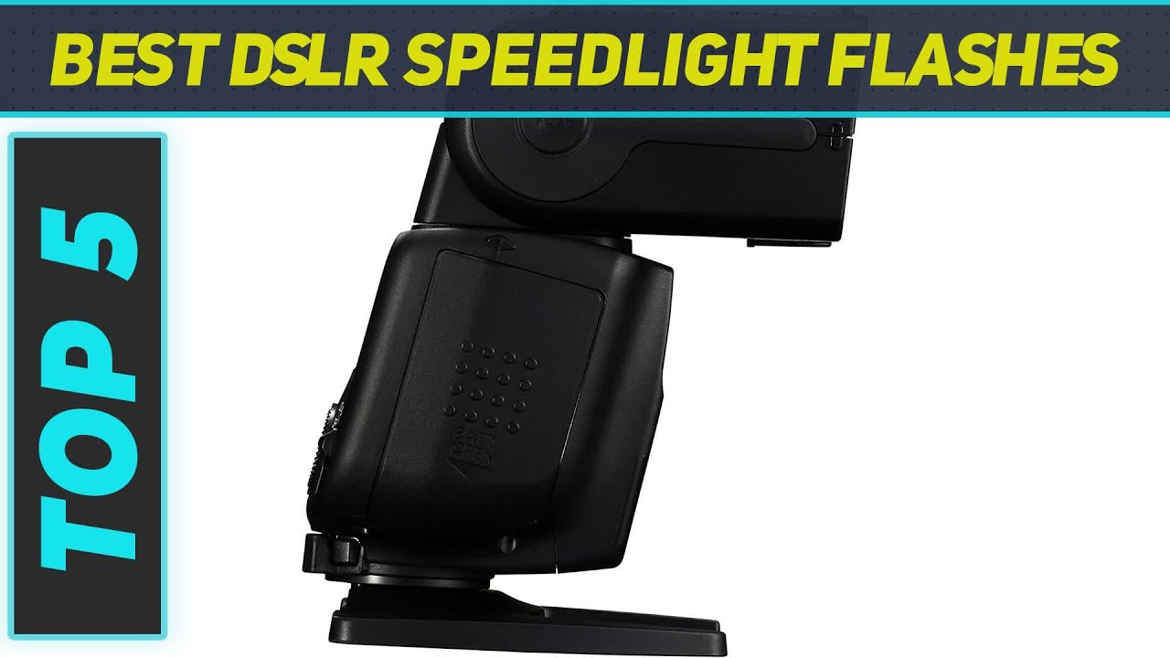 5 Best Dslr Speedlight Flashes 2023 - YouTube