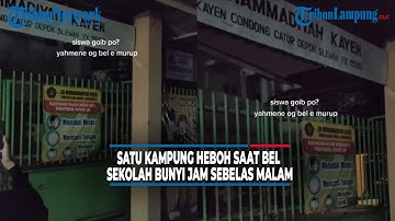 Viral Satu Kampung Heboh saat Bel Sekolah Bunyi Jam Sebelas Malam - @TribunLampungOfficial