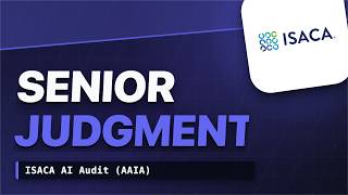 AAIA Course #22: Production Patterns: 7 AI Audit Decisions Senior Auditors Get Right News