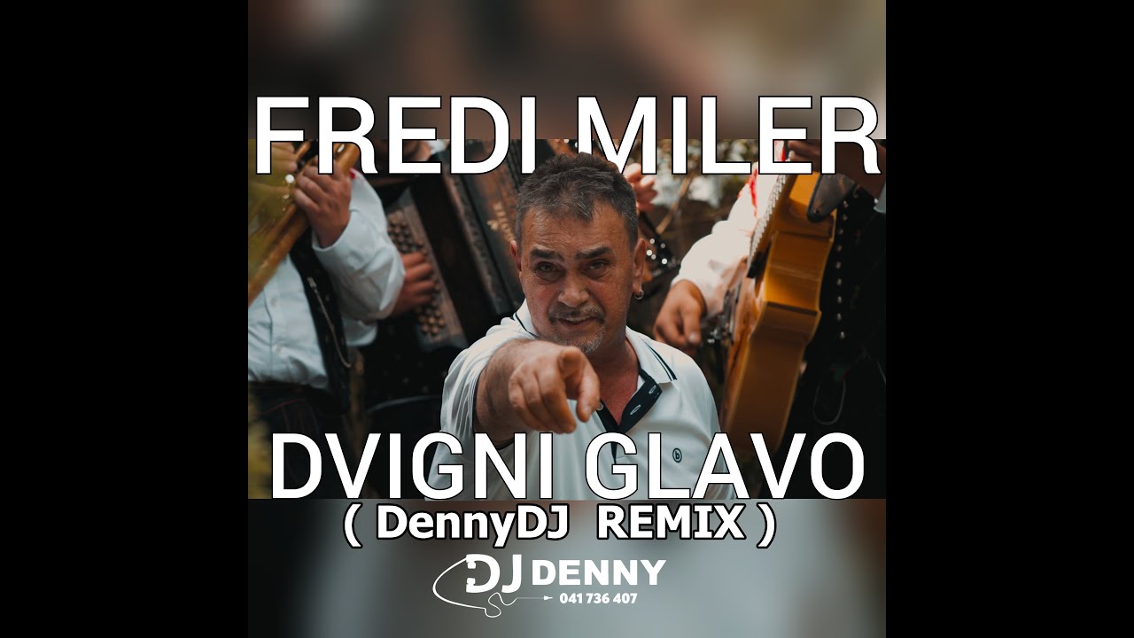 FREDI MILER - Dvigni glavo ( DennyDJ REMIX 2025 )