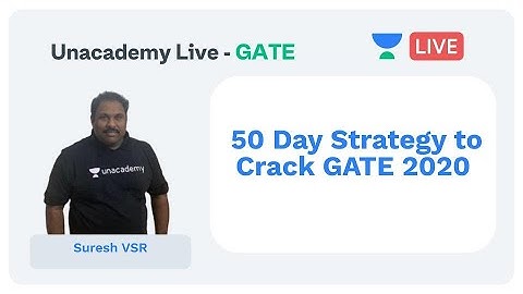 50 Day Strategy to Crack GATE 2020 | Practice & Strategy | Suresh VSR
