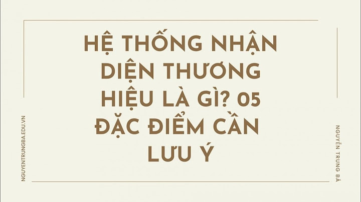 Thiết kế hệ thống nhận diện thương hiệu là gì năm 2024