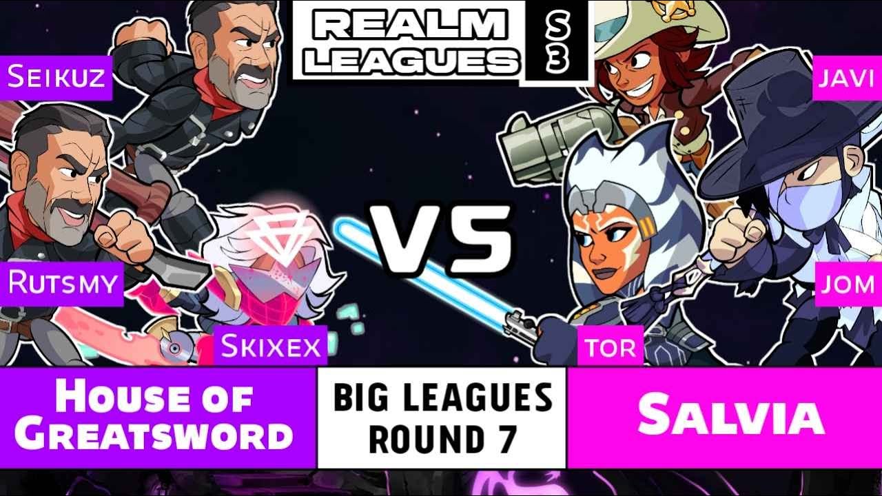 Realm Leagues Season 3: Big Leagues Round 7 - House of Greatsword vs Salvia