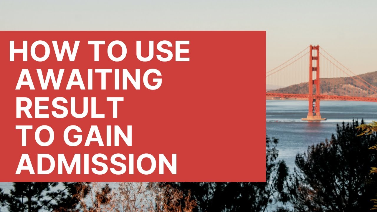 How To Use Awaiting Result To Gain Admission (Full Guide) YouTube