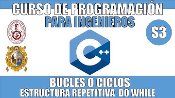 CURSO DE PROGRAMACIÓN PARA INGENIEROS | CICLOS O BUCLES EN C++ | DO WHILE