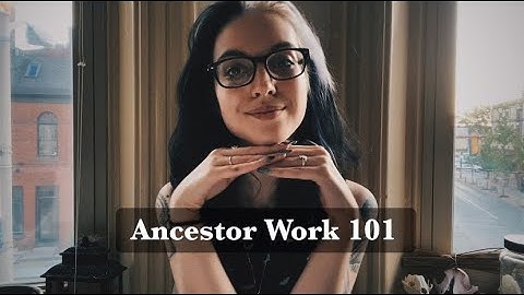 Ancestor Work 101|| The Year of the Witch Day 278 of 366
