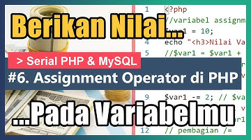 Assignment Operator di PHP | 06. PHP & MySQL