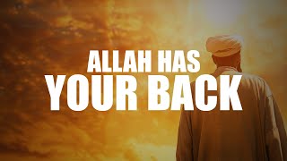 DON’T BE SAD, ALLAH HAS YOUR BACK