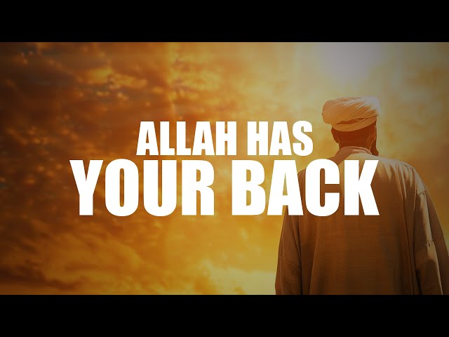DON’T BE SAD, ALLAH HAS YOUR BACK class=
