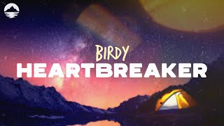 Birdy - Heartbreaker | Lyrics