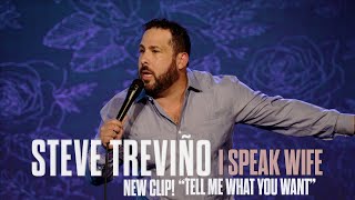 Tell Me What You Want - Steve Treviño - I Speak Wife