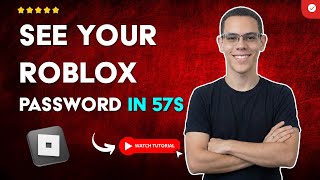 How to RECOVER or See your ROBLOX PASSWORD in 57 S