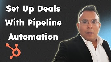 How To Set Up Deals In HubSpot With Pipeline Automation 2025