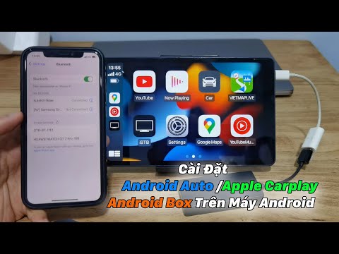 Cách Chạy Android Auto/Carplay /Android Box Trên Thiết Bị Android