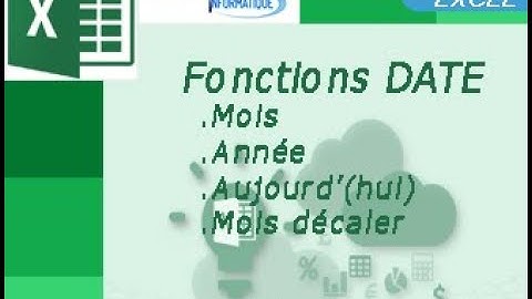 EXCEL 2019: Les Fonctions DATE; Aujourd