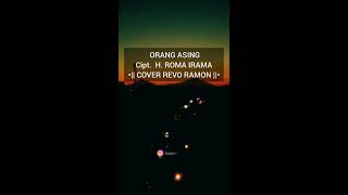 Lirik lagu •|| ORANG ASING ||• Cipt. H. Rhoma Irama COVER ✓ REVO RAMON