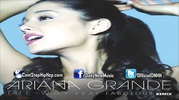 Ariana Grande - The Way (Remix) (Feat. Fabolous)