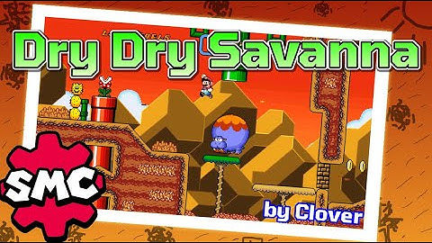 Super Mario Construct: Dry Dry Savanna by Clover