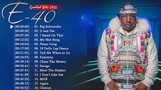 E-40 - (Full Album 2022) Greatest Hits 2022