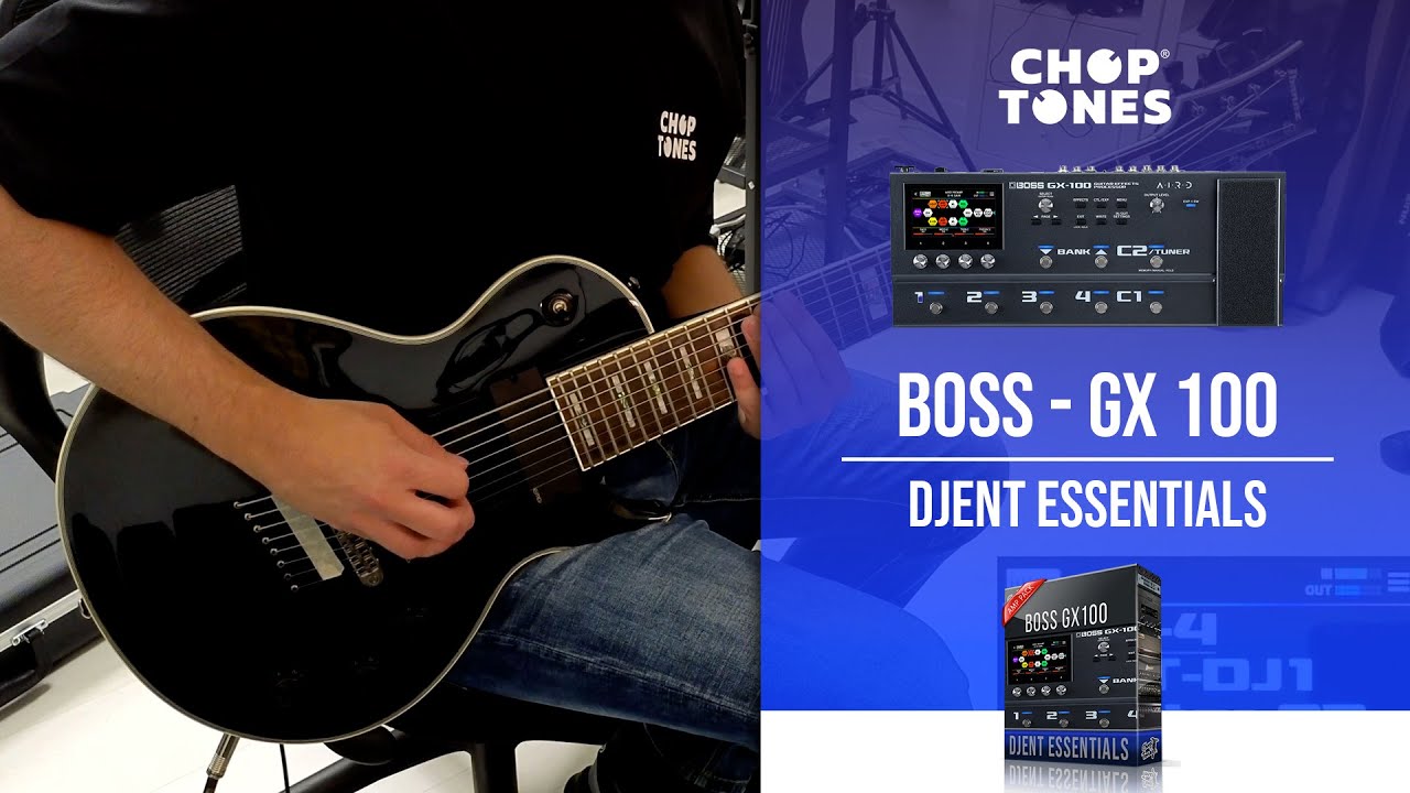 Djent Essentials for Boss GX-100 – ChopTones