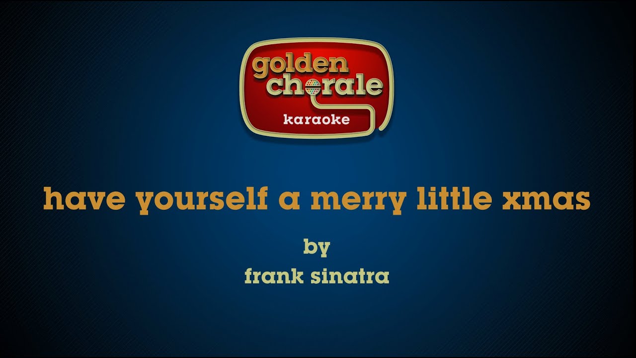 frank sinatra - have yourself a merry little christmas (karaoke)