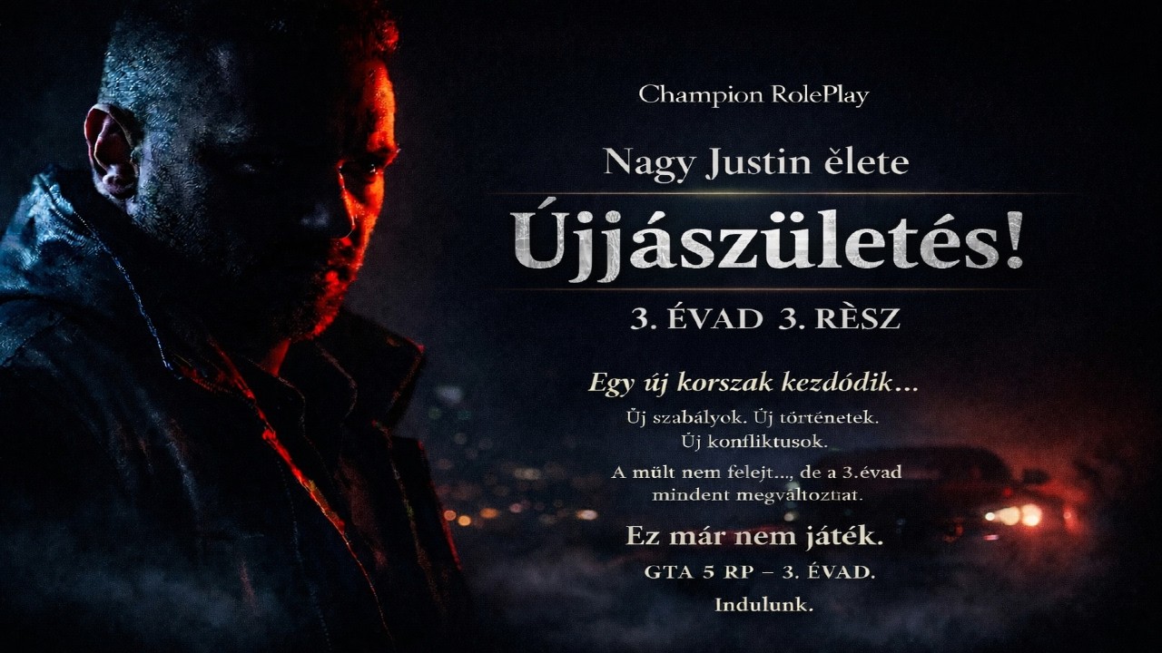 Champion RolePlay / Nagy Justin élete / Újjászületés! 3. évad 3. rész