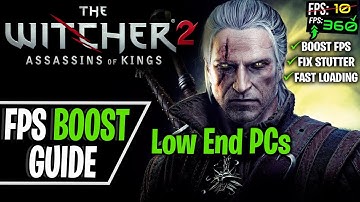 How to Increase FPS in The Witcher 2 | FPS Boost/LAG and Stutter Fix | Config Files